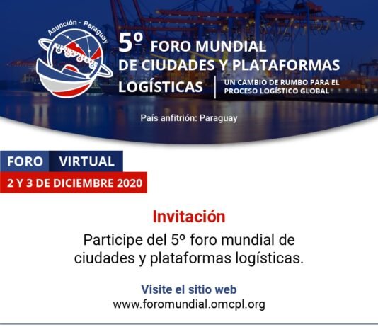 “Un cambio de rumbo para el proceso logístico global”; 5to Foro Mundial de Ciudades y Plataformas Logísticas será en formato virtual 5to Foro Mundial de Ciudades y Plataformas Logísticas