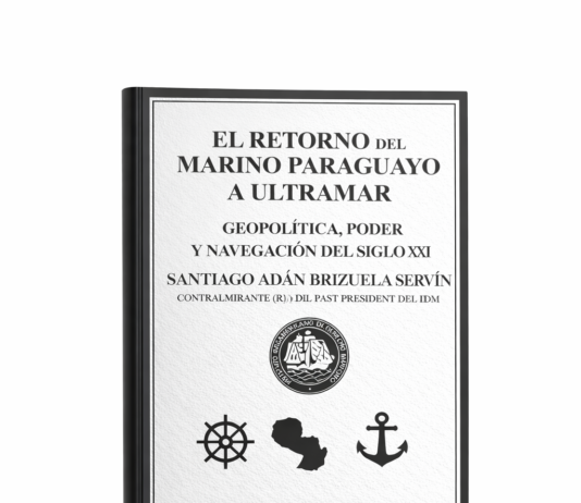 El retorno del marino paraguayo a Ultramar: una obra que interpela al derecho marítimo y al futuro geopolítico del Paraguay